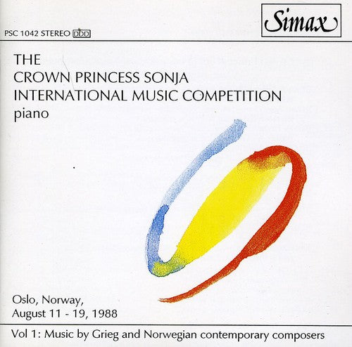 Egge / Grieg / Kvandal / Shtarkman / Spasovski: Crown Princess Sonja Intl Music Competition 1