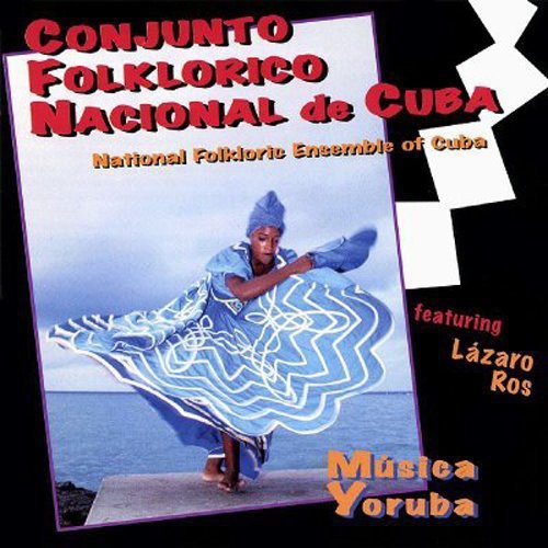 Conjunto Folklorico Nacional de Cuba: Musica Yoruba