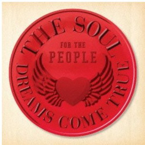 Dreams Come True: Soul for the People-Higashinihon Daishinsai Shien