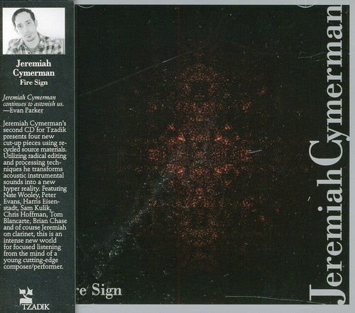 Jeremiah Cymerman: Fire Sign - COMPACT DISCS