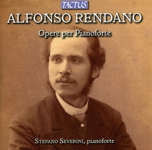 Rendano / Severini: Piano Works