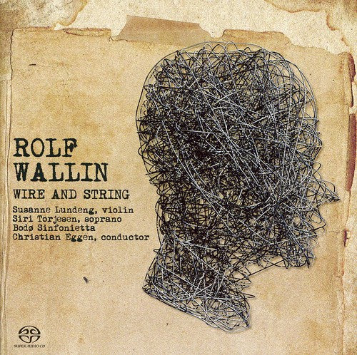 Wallin / Bodo Sinfonietta / Eggen / Torjesen: Wire & String - SUPER-AUDIO CD