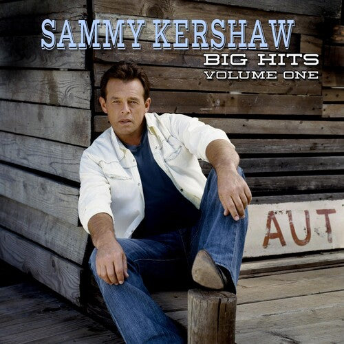 Kershaw, Sammy: Sammy Kershaw Big Hits, Vol. 1