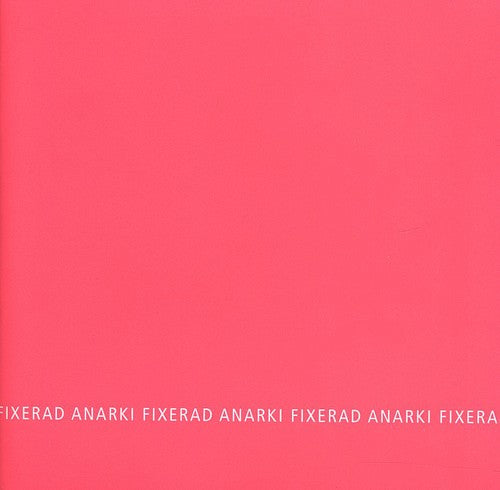 Anarki Fixerad: Fixerad Anarki