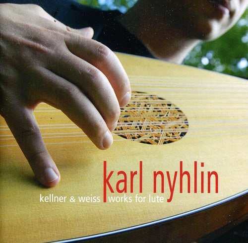 Kellner / Karl Nyhlin: Works for Lute