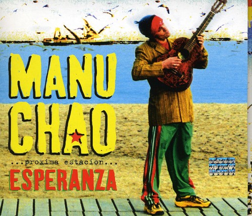 Chao, Manu: Proxima Estacion Esperanza