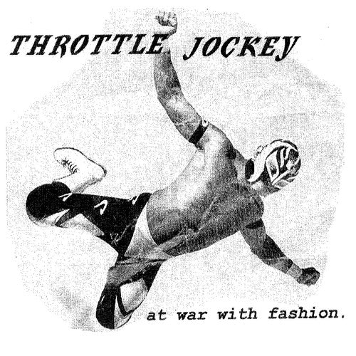 Throttle Jockey: At War with Fashion