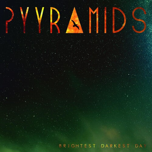 Pyyramids: Brightest Darkest Day