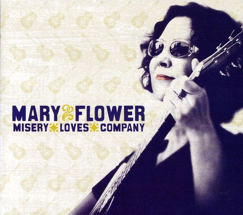 Flower, Mary: Misery Loves Company