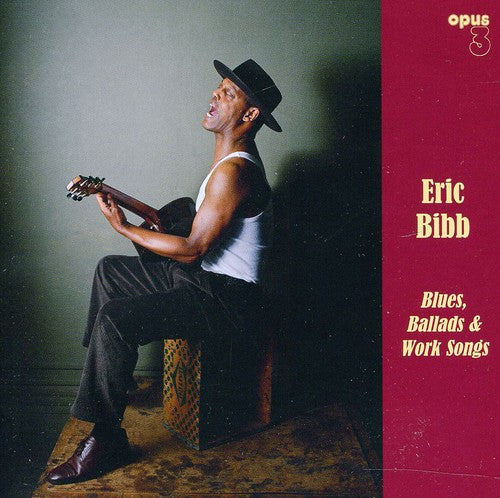 Bibb, Eric: Blues, Ballads and Work Songs - SUPER-AUDIO CD