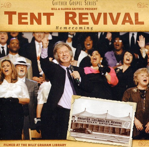 Bill & Gloria Gaither: Tent Revival Homecoming - COMPACT DISCS