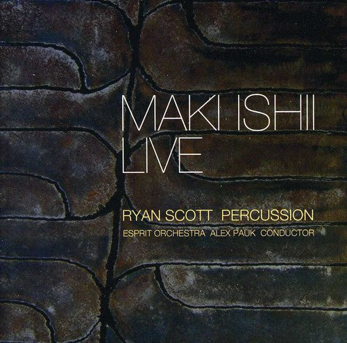 Ishii / Scott / Esprit Orch / Pauk: Maki Ishii Live