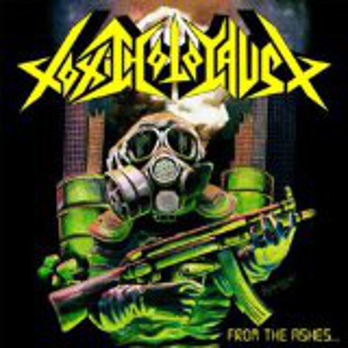 Toxic Holocaust: From the Ashes of Nuclear Destruction