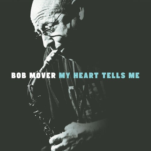 Mover, Bob: My Heart Tells Me