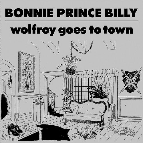 Bonnie Prince Billy: Wolfroy Goes to Town