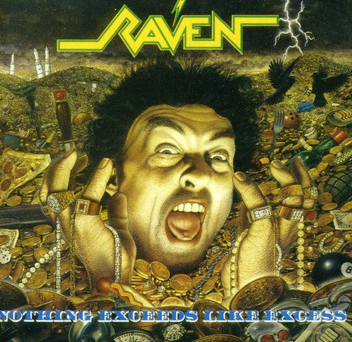 Raven: Nothing Exceeds Like Excess
