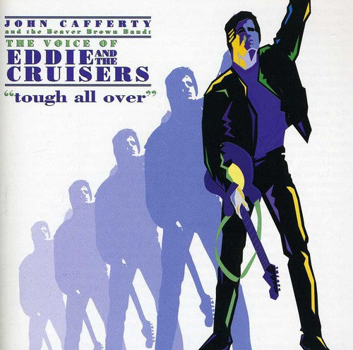 Cafferty, John: Voice Of Eddie & The Cruisers: Tough All Over