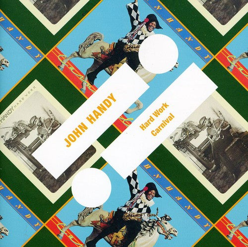 Handy, John: Hard Work/Carnival
