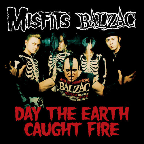 Misfits / Balzac: Day the Earth Caught Fire (Split) - CD SINGLE