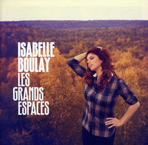 Boulay, Isabelle: Grands Espaces