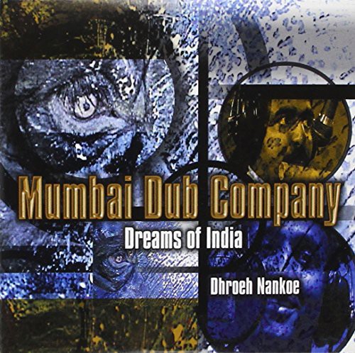 Mumbai Dub Company: Dreams of Inida (2 Tracks) - CD SINGLE