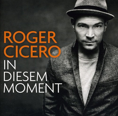Roger Cicero: In Diesem Moment - COMPACT DISCS