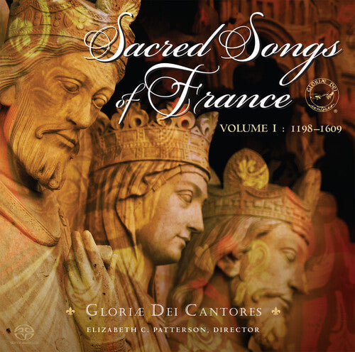 Patterson / Gloriae Dei Cantores: Sacred Songs of France 1: 1198-1609 - SUPER-AUDIO CD