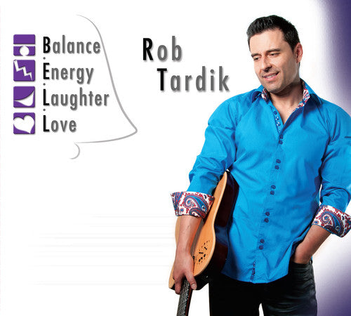 Tardik, Rob: B.E.L.L. [Balance, Energy, Laughter, Love]