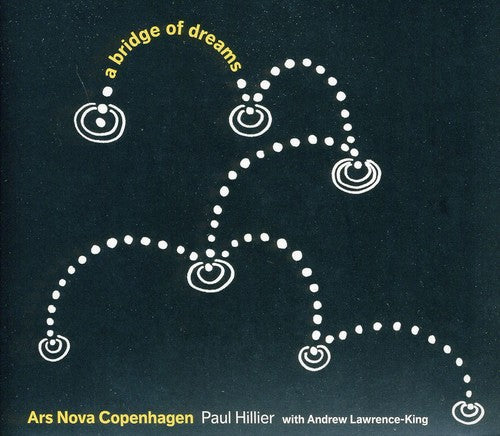 Harrison / Ars Nova Copenhagen / Lawrence-King: Bridge of Dreams - SUPER-AUDIO CD