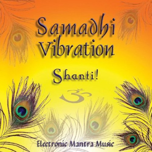 Samadhi Vibration: Shanti! - COMPACT DISCS