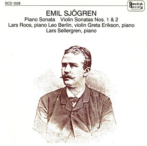 Sjogren / Roos / Berlin / Erikson / Sellergren: Piano & Violin Sonatas
