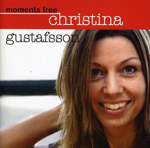Gustafsson, Christina: Moments Free