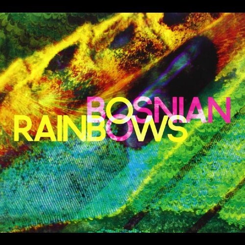 Bosnian Rainbows: Bosnian Rainbows