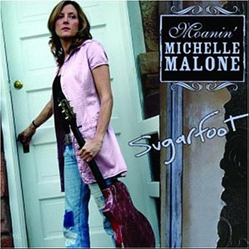Michelle Malone: Sugarfoot - COMPACT DISCS