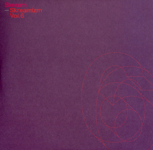 Skream: Skreamizm, Vol.6