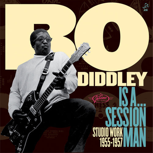 Bo Diddley: Is A...Sessionman: Studio Work 1955-1957 - COMPACT DISCS