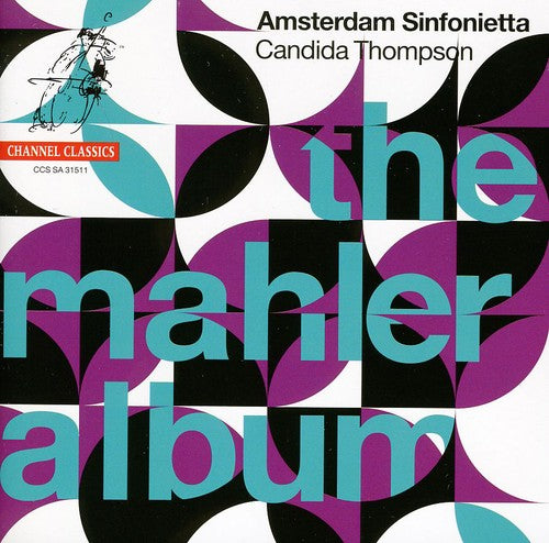 Mahler / Amsterdam Sinfonietta / Thompson: Mahler Album / String Quartet 11 - SUPER-AUDIO CD