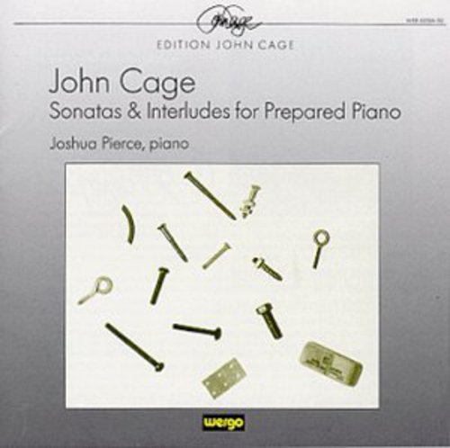 Cage / Pierce, Joshua: Son & Interludes Prepared Pno