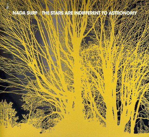 Nada Surf: The Stars Are Indifferent To Astronomy