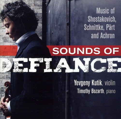 Kutik / Schnittke / Shostakovich: Sounds of Defiance: Music of Shostakovich &