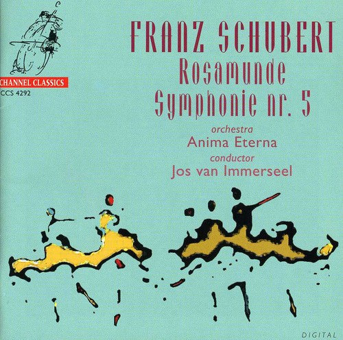 Schubert / Immerseel: Rosamunde / Symohony 5