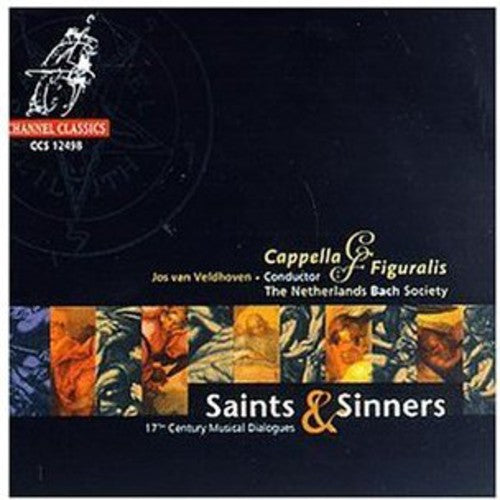 Saints & Sinners: 17th Century Musical Dialogue: Saints & Sinners: 17th Century Musical Dialogue