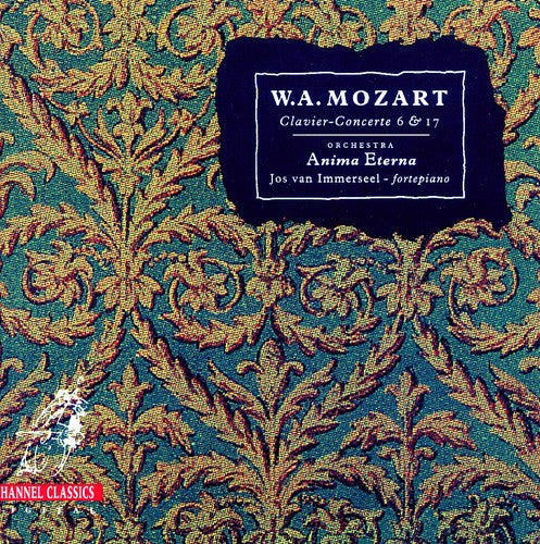 Mozart / Anima Eterna: Clavier-Concerte 6 & 17