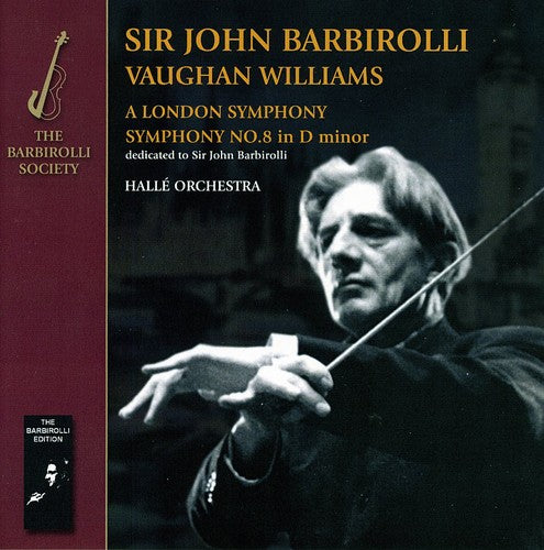 Williams, Vaughan / Barbirolli, John: London Symphony & Symphony 8