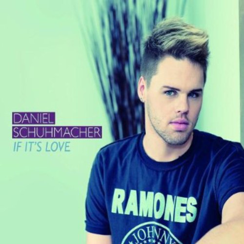 Schuhmacher, Daniel: If It's Love (2-Track) - CD SINGLE