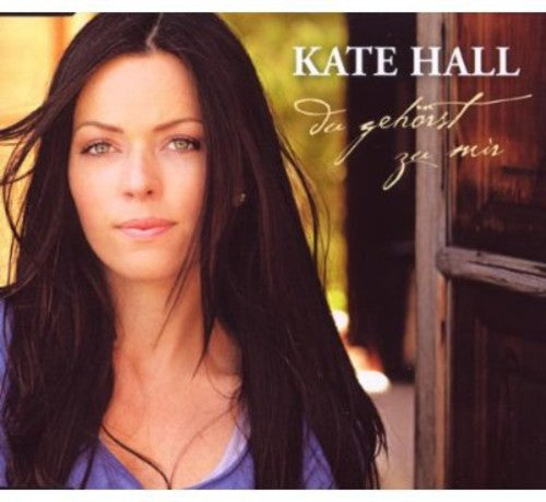 Hall, Kate: Du Gehoerst Zu Mir (2-Track) - CD SINGLE