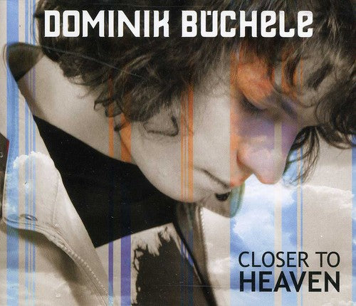 Buchele, Dominik: Closer to Heaven (2-Track) - CD SINGLE