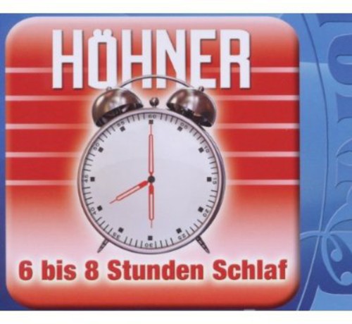 Hohner: 6 Bis 8 Stunden Schlaf - CD SINGLE