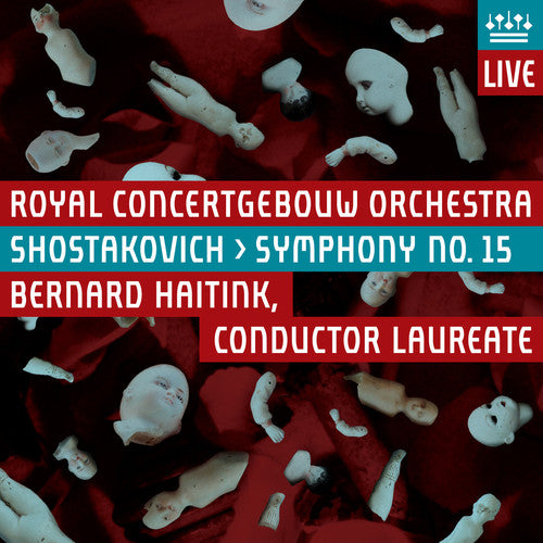 Shostakovich / Royal Concertgebouw Orch / Haitink: Symphony No.15 - SUPER-AUDIO CD