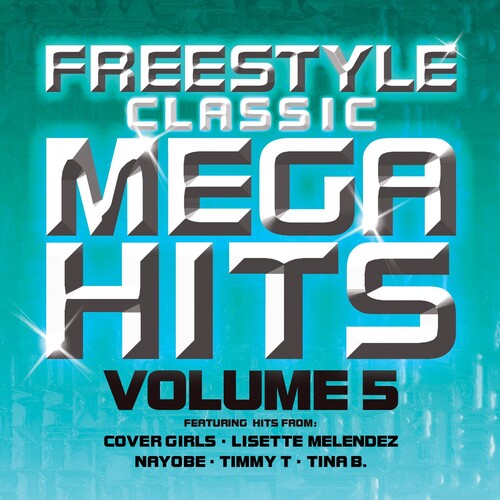 Freestyle Classic Mega Hits 5 / Various: Freestyle Classic Mega Hits, Vol. 5